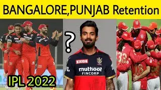 RCB, PBKS Final 4-4 Retained Players List For IPL 2022 | KL Rahul, Virat Kohli ?