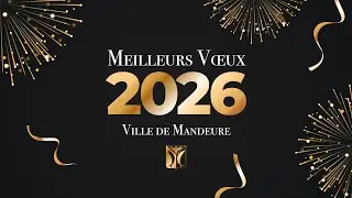 Vid&eacute;o Voeux 2026 - Ville de Mandeure