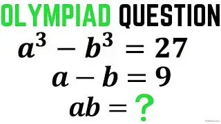 Learn how to solve Olympiad Question quickly! | Solve for ab | Math Olympiad Preparation