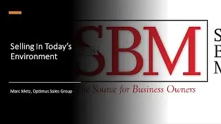 Selling In Today's Environment, Marc Metz