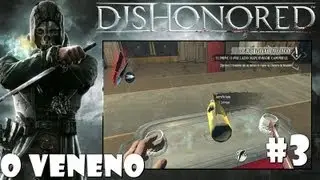 Dishonored #3 - O Ultimo Drink