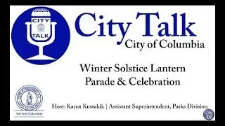 City Talk: Winter Solstice Lantern Parade & Celebration