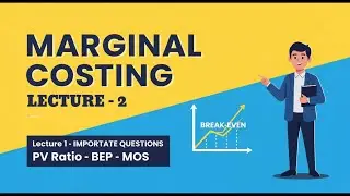 Complete Marginal Costing| PV Ratio, BEP & MOS Explained in Hindi | Lecture 2 #marginalcosting