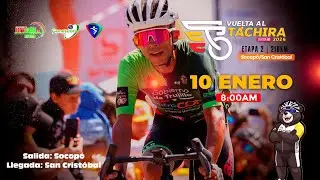 VUELTA AL TÁCHIRA 2026 | ETAPA 2 - 210KM - SOCOPÓ/SAN CRISTÓBAL | 10ENERO