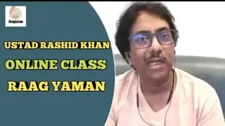 Ustad Rashid Ali Khan Raag Yaman | Online Class | Ustad Rashid Ali Khan | Singistan