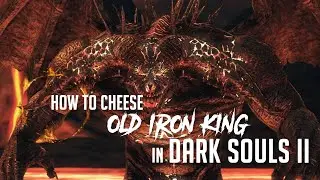 Как победить Старого Железного Короля в Dark Souls 2 (обновление 2023 года &mdash; легкое убийство)