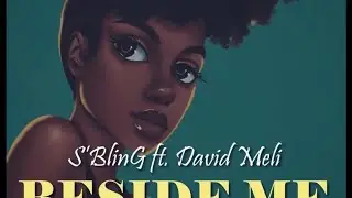 S&rsquo;Bling Ft. David Meli &ndash; Beside Me