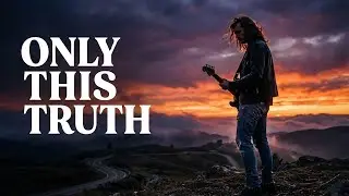 Only This Truth – Emotional Rock Ballad (Inspired by Nothing Else Matters)