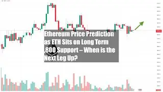 Ethereum Price Prediction as ETH Sits on Long Term $1,800 Support &ndash; When is the Next Leg Up?