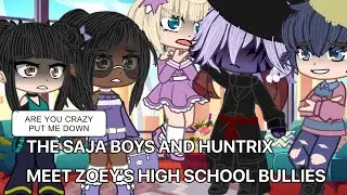 Saja Boys And Huntrix meet Zoey’s high school bullies | Kpop demon hunters | Gacha club