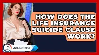 How Does The Life Insurance Suicide Clause Work? - Life Insurance Library