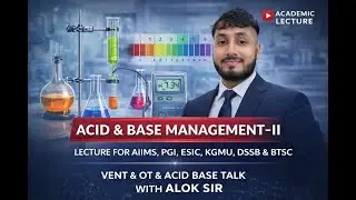 ACID BASE MANAGEMENT PART- II For Recent AIIMS Examination