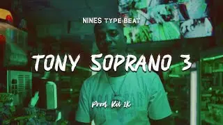Nines - Tony Soprano 3 | Type Beat Instrumental
