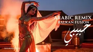 Arabic Deep House 2026 | Desert Festival Groove x Balkan Beats 🔥