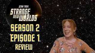 Star Trek Strange New Worlds S2E1 