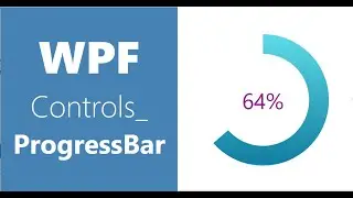 Элементы управления WPF | 19-круговой ProgressBar HD | VS2019 | Круговой ProgressBar в WPF