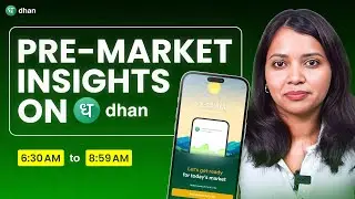 Introducing: Pre-Market Insights on Dhan App | Get Ready For Markets Before It Opens | Dhan