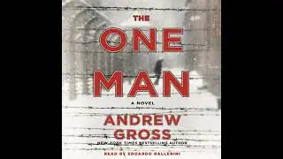 One Man: The Riveting and Intense Bestselling WWII Thriller - Andrew Gross