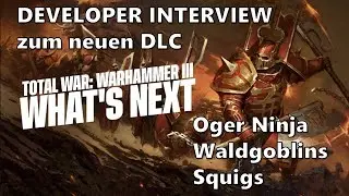 Update 6.0 Entwickler-Interview - Neue Einheiten und Mechanikupdates für Oger, Khorne und Grünhäute
