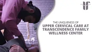 The Uniqueness Of Upper Cervical Care At Transcendence Family Wellness Center