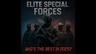 Elite Special Forces Around the World