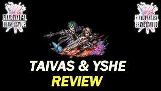 [FFBE  GL Version] REVIEW : TAIVAS & YSHE (NEO VISION) ! UN PERSONNAGE FAIBLE EN KIT !