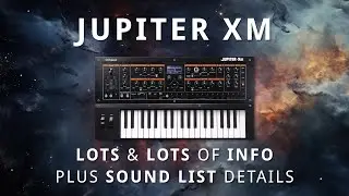 Roland Jupiter Xm - First Look | Lots of Info and Sound List (just talking - no playing)