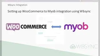 How To Connect WooCommerce To Myob In Under 2 Minutes