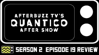 Quantico Season 2 Episode 19 Review & After Show | AfterBuzz TV