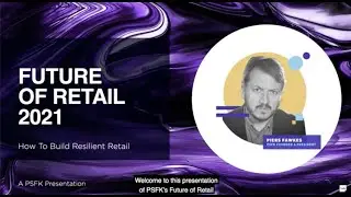 PSFK Future of Retail 2021