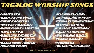 TAGALOG PRAISE & WORSHIP SONGS WITH LYRICS