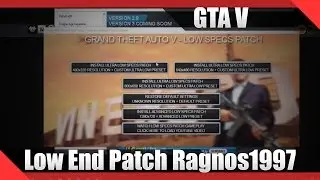 GTA V: LOW SPECS Patch 100% Working