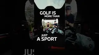 GOLF IS MORE THAN JUST A SPORT.