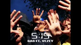 GAS ft. VEZEY - 05:15 (Official Video)