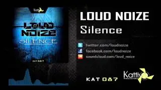 Loud Noize - Silence [KAT087]