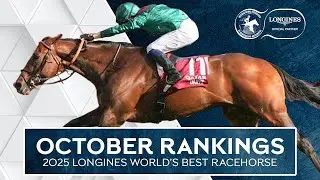Рейтинги за октябрь | Лучшая скаковая лошадь мира по версии Longines 2025 года | Пять лучших