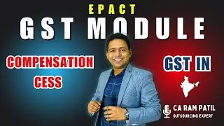 Compensation Cess Explained: A Complete Guide for GST Taxpayers & Businesses | CA Ram Patil