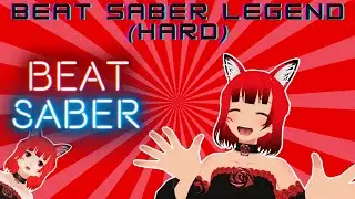 Beat Saber Legend (Hard)