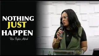NOTHING JUST HAPPENS | REV OYIKS ALFRED | SUNDAY | 13TH MARCH 2022