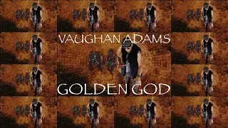 Golden God (Official Music Video) - Vaughan Adams