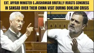 EAM JAISHANKAR ROAST'S CONGRESS OVER CHINA PAKISTAN & THEIR VISIT TO CHINA DURING DOKLAM CRISIS!