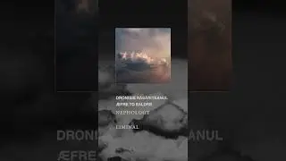 DRONISIE AEFRE NEPHOLOGY VISUALIZER - Liminal (Preview)