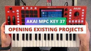 Akai MPC Key 37 &mdash; Открытие существующих проектов