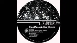 Oleg Mass & Alex Okrazo - Glitter (Stevie Wilson Remix)