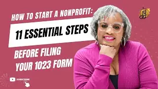 How to Start a Nonprofit: 11 Essential Steps Before Filing Your 1023 Form