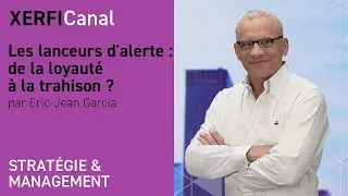 Les lanceurs d'alerte : de la loyauté à la trahison ?  [Eric-Jean Garcia]