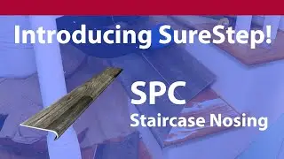 Introducing SureStep SPC Staircase Nosing