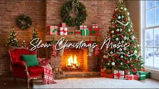 Cozy Christmas Winter 🎅🏻🎄 Slow & Peaceful Holiday Music