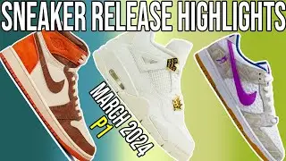 Sneaker Releases March 2024 Highlights! P1