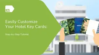 Easily Customize Your Hotel Key Cards: Step-by-Step Tutorial